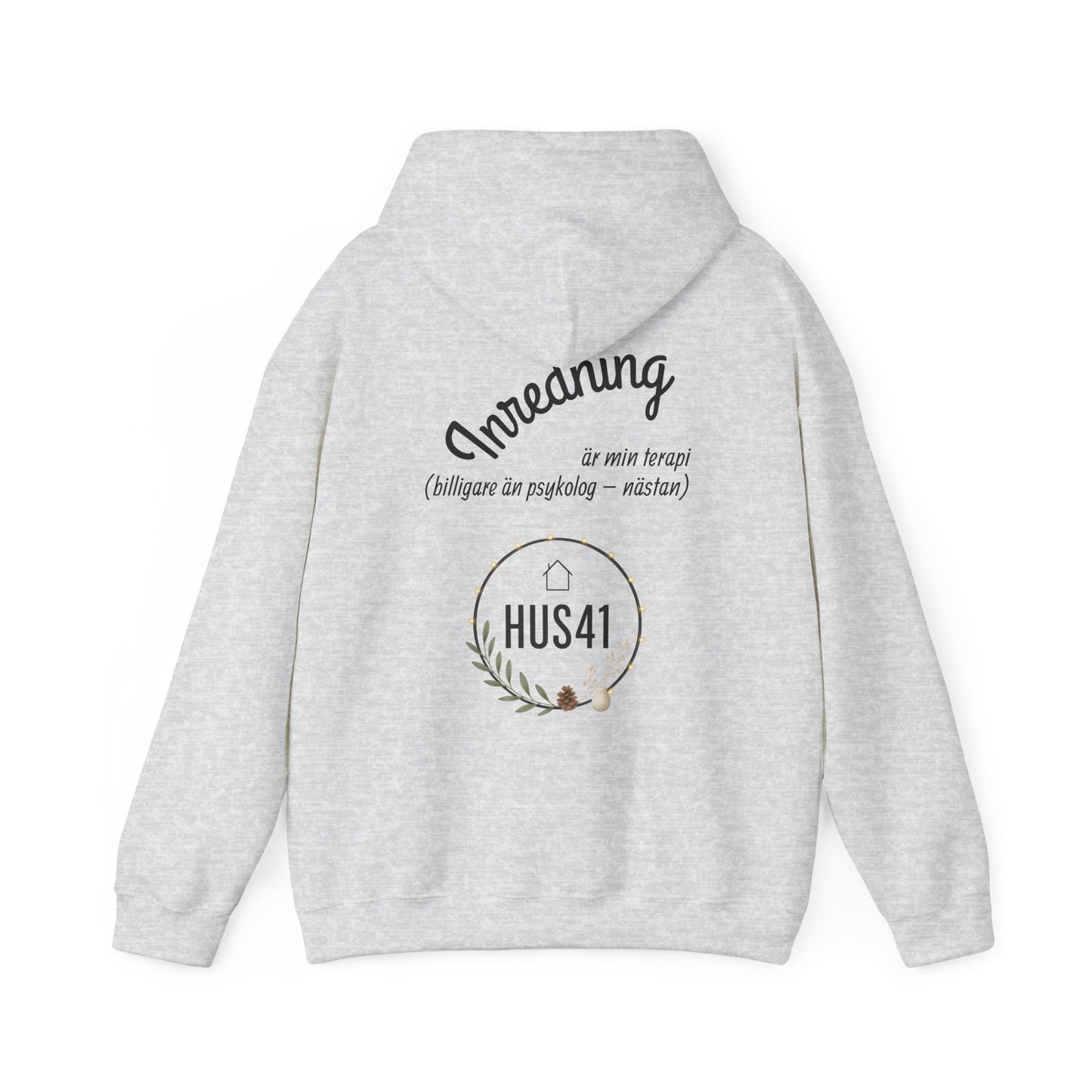 Hus41 Unisex Sweatshirt Hoodie - Inredning är min terapi