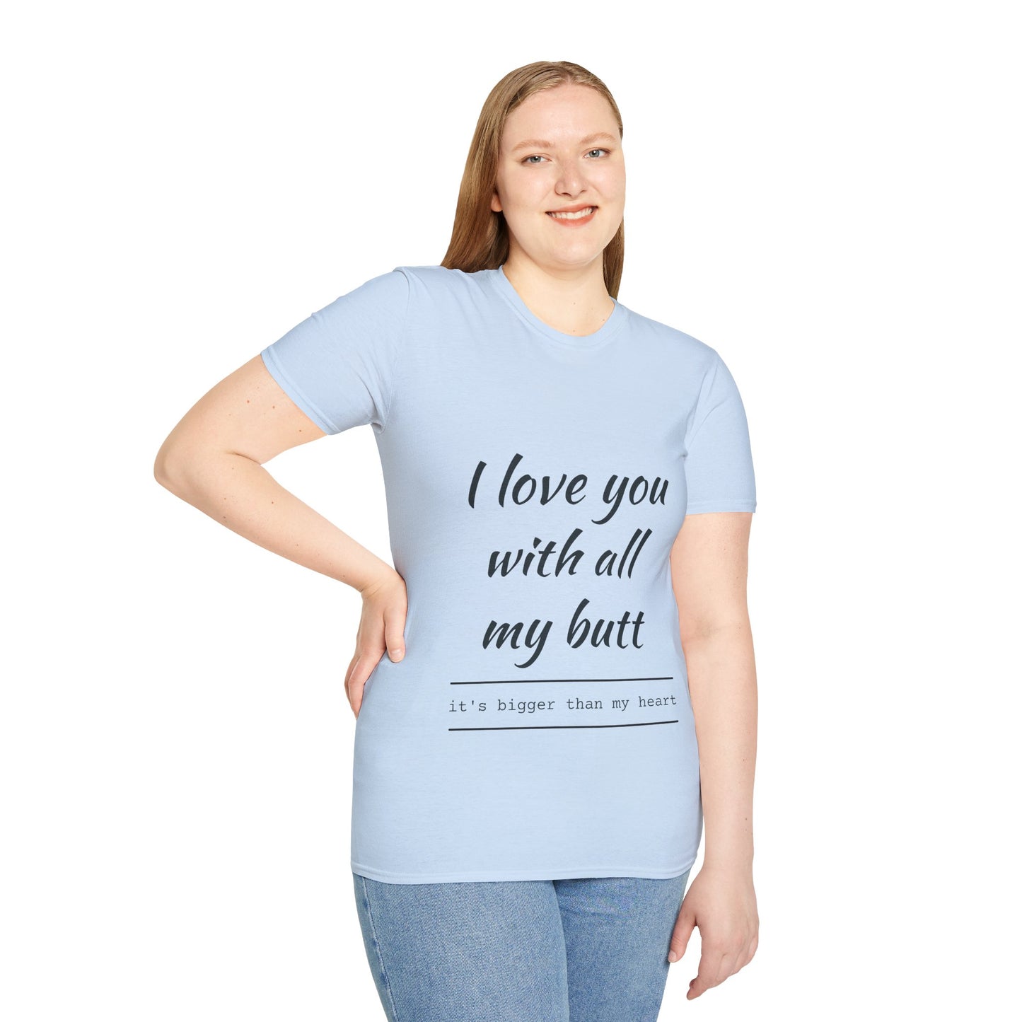 Hus41 T-Shirt - I Love You with All My Butt