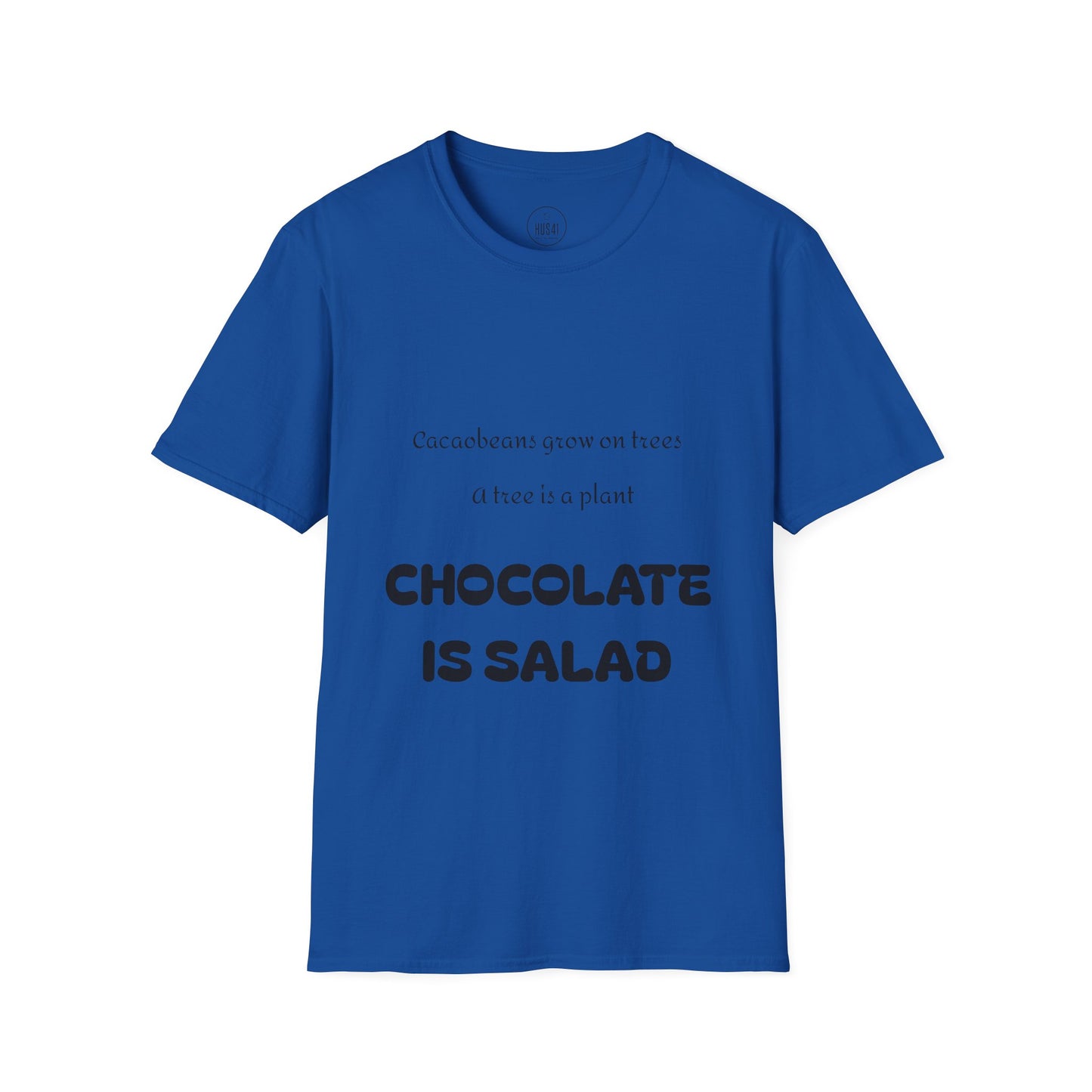 Hus41 T-Shirt - Chocolate is salad