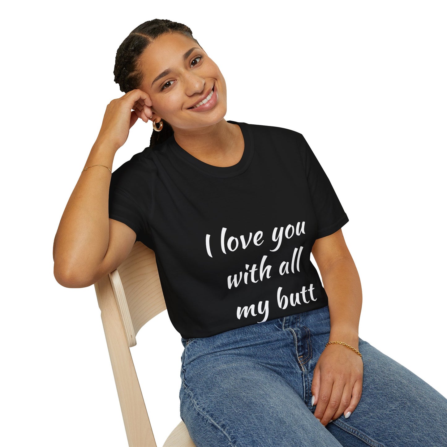 Hus41 T-Shirt - I Love You with All My Butt