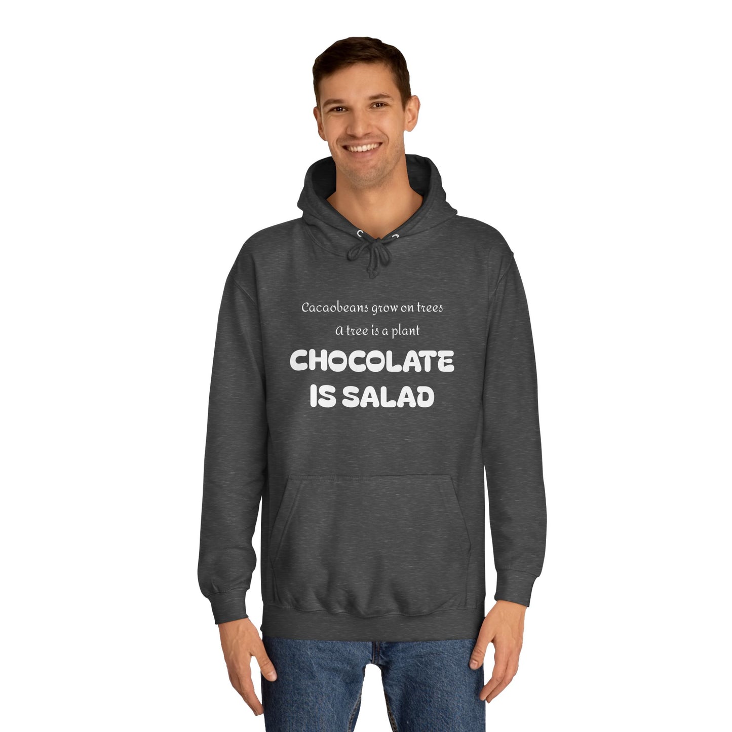Unisex College Hoodie - Chocolate is Salad