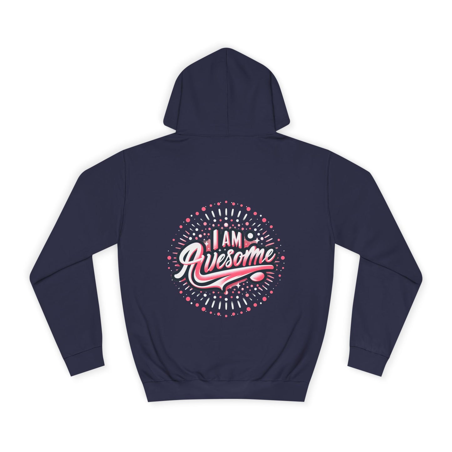 Hus41 Unisex College Hoodie - I Am Awesome