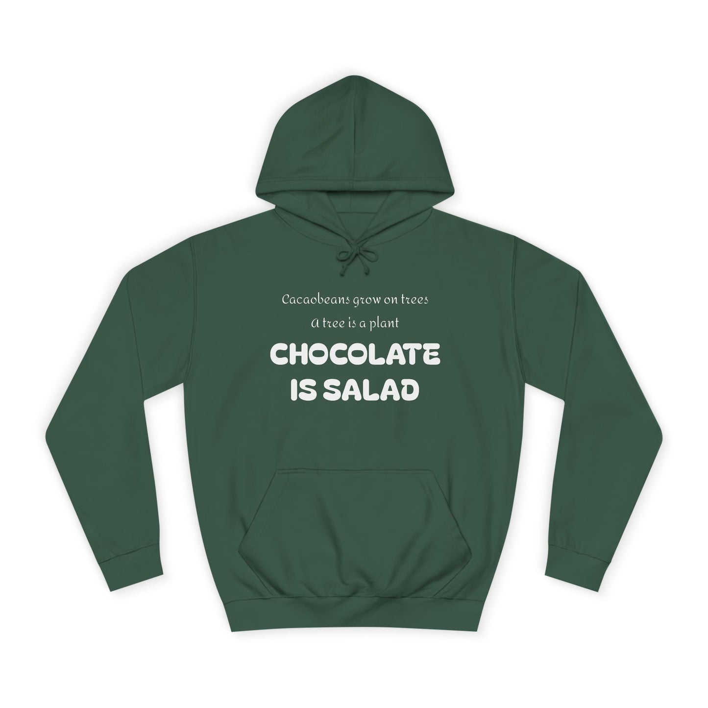Unisex College Hoodie - Chocolate is Salad