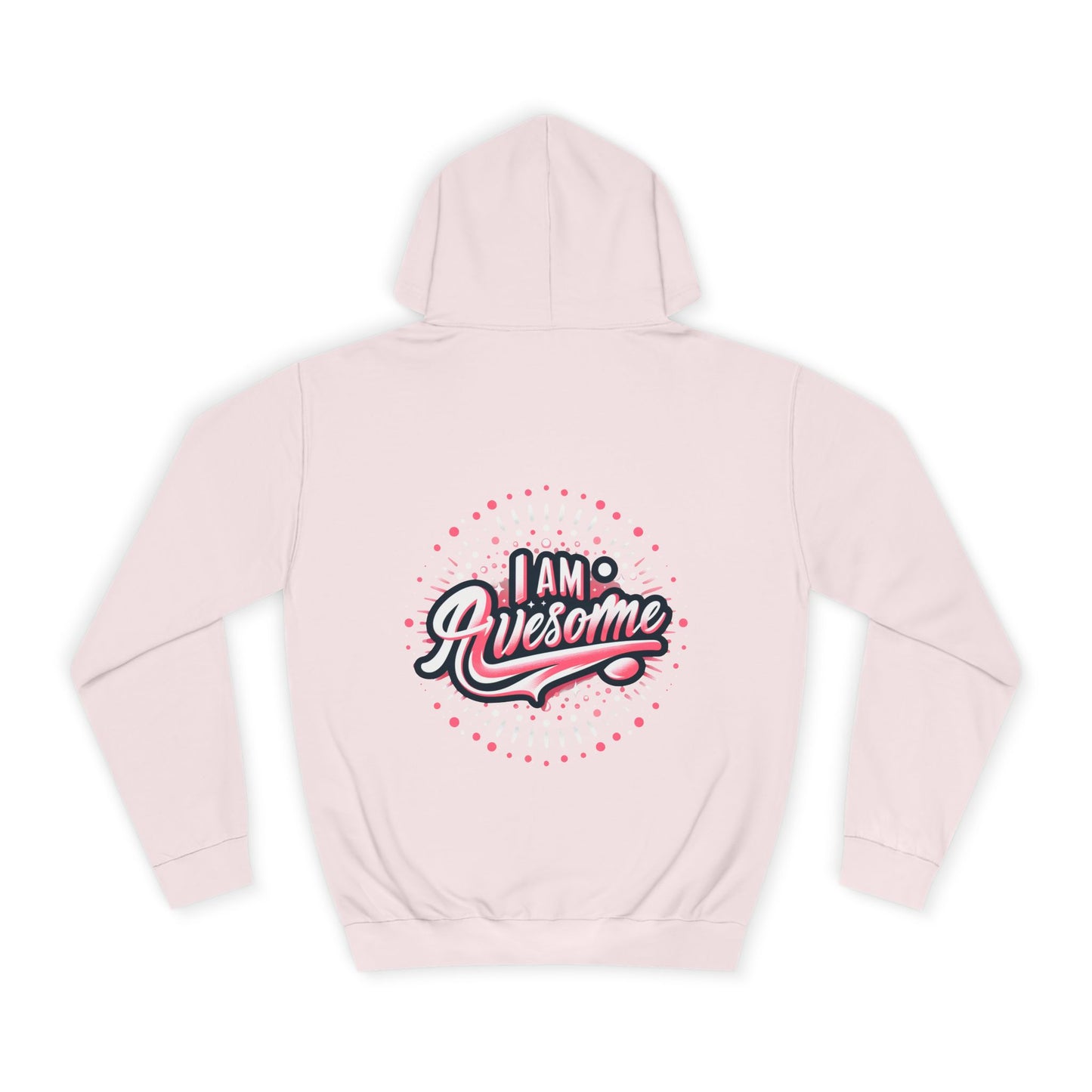 Hus41 Unisex College Hoodie - I Am Awesome