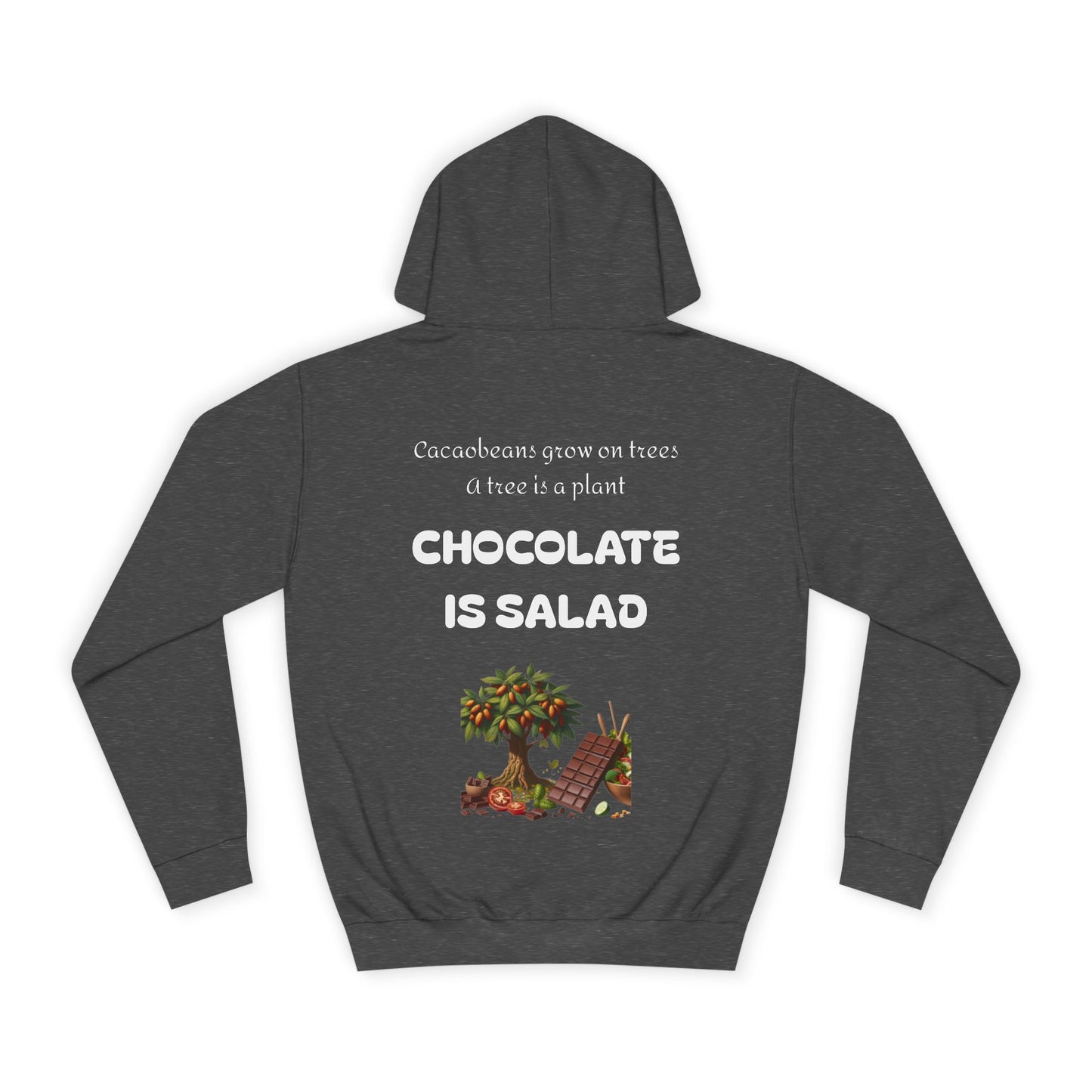 Unisex College Hoodie - Chocolate is Salad