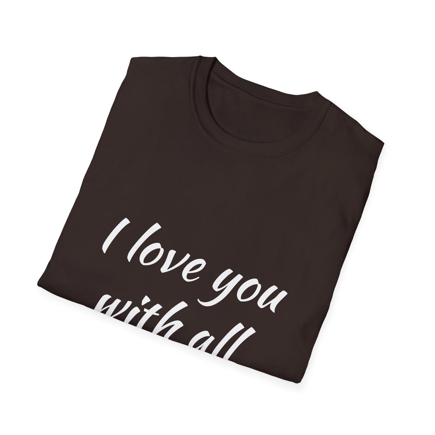 Hus41 T-Shirt - I Love You with All My Butt