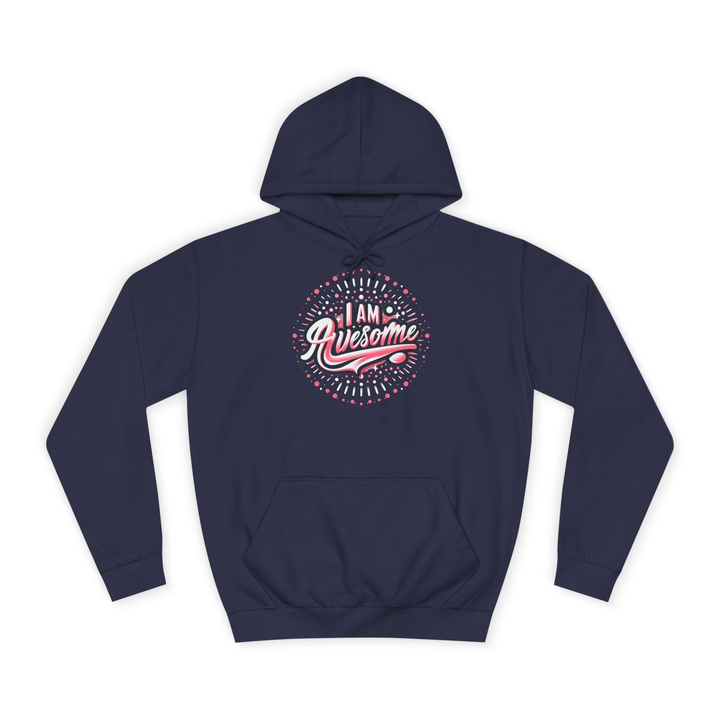 Hus41 Unisex College Hoodie - I Am Awesome