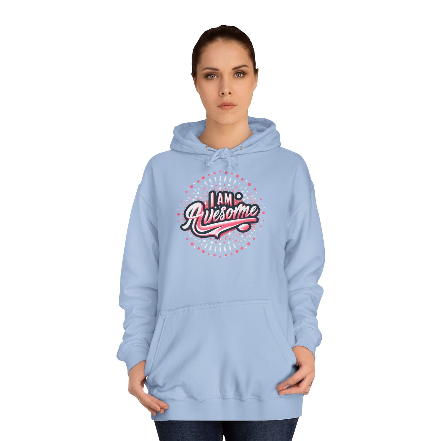 Hus41 Unisex College Hoodie - I Am Awesome