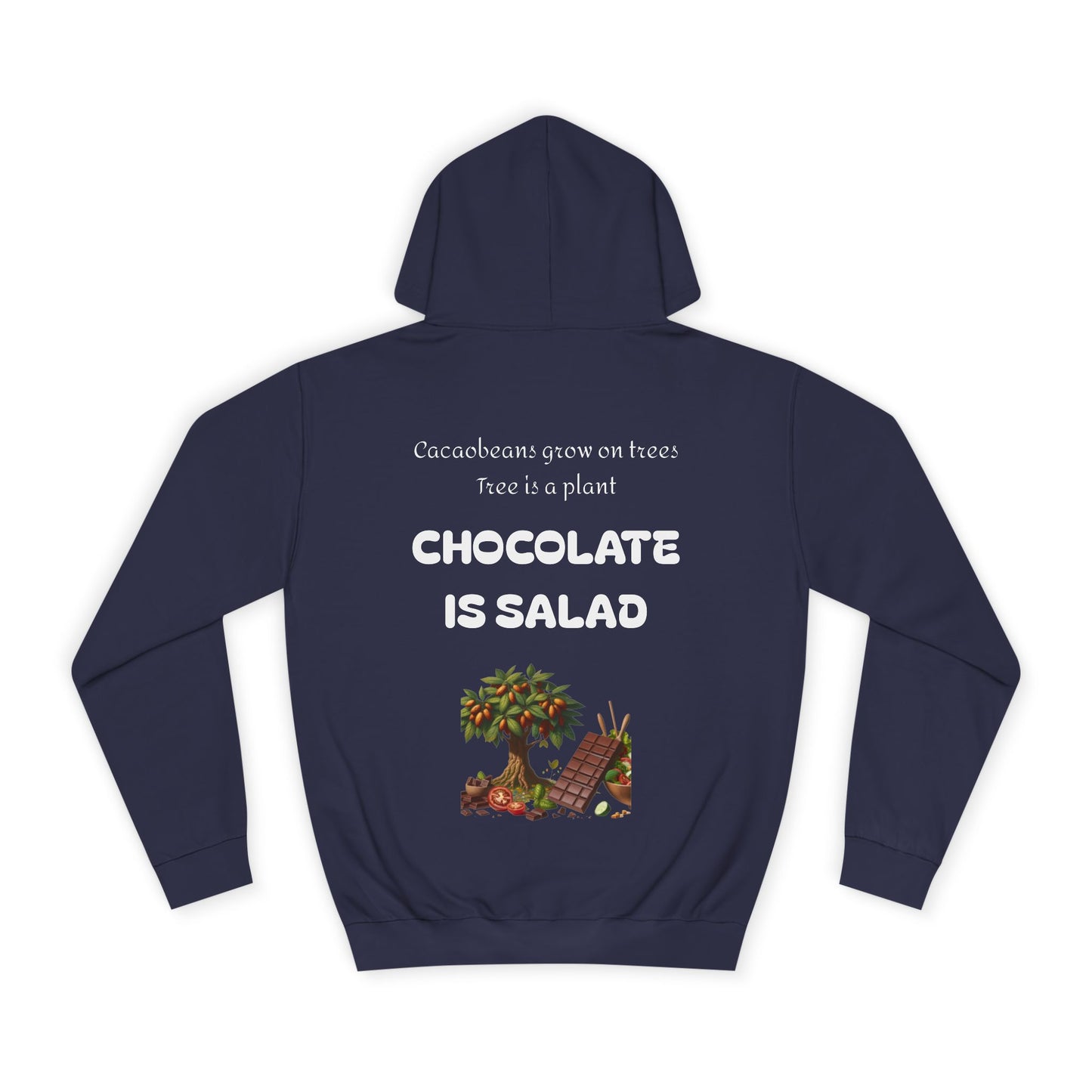 Unisex College Hoodie - Chocolate is Salad