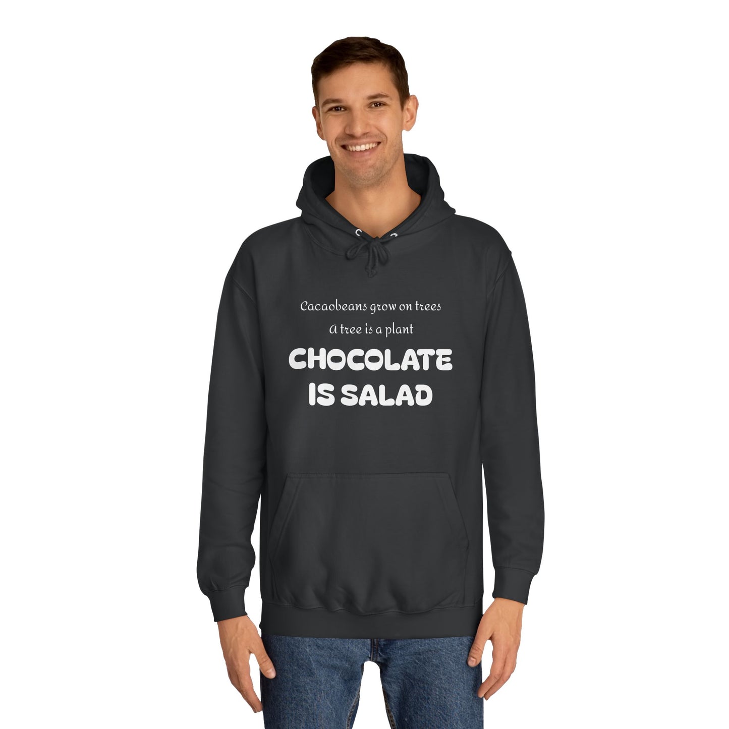 Unisex College Hoodie - Chocolate is Salad