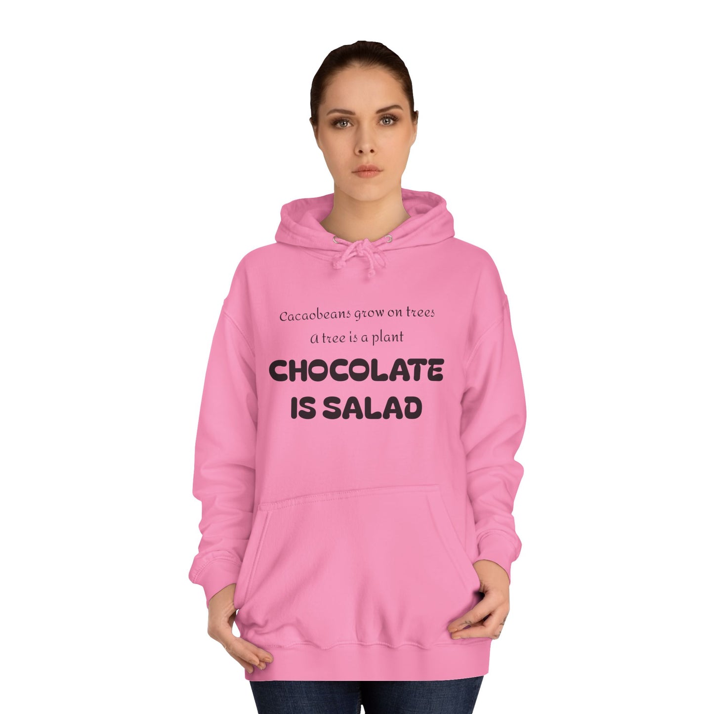 Unisex College Hoodie - Chocolate is Salad