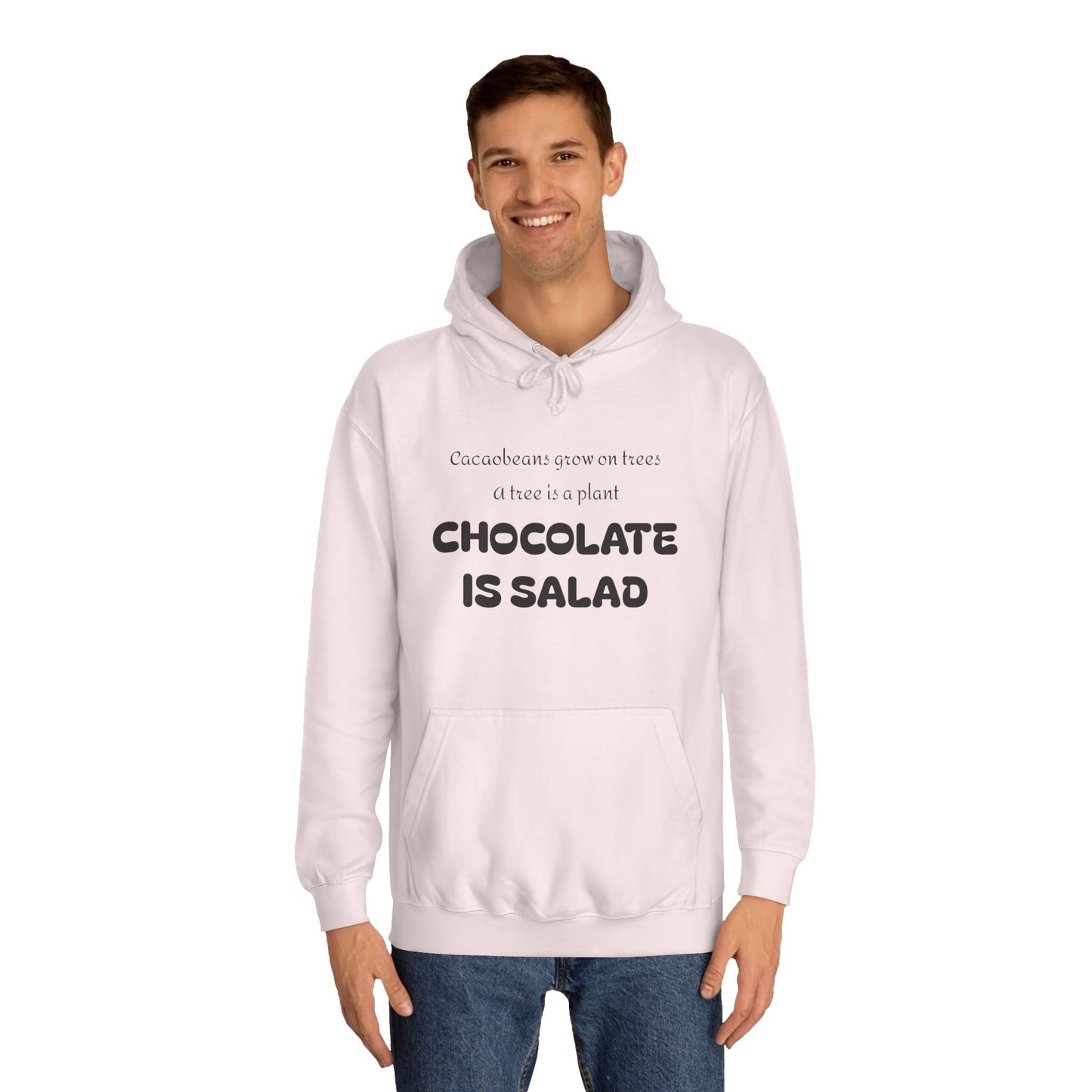 Unisex College Hoodie - Chocolate is Salad