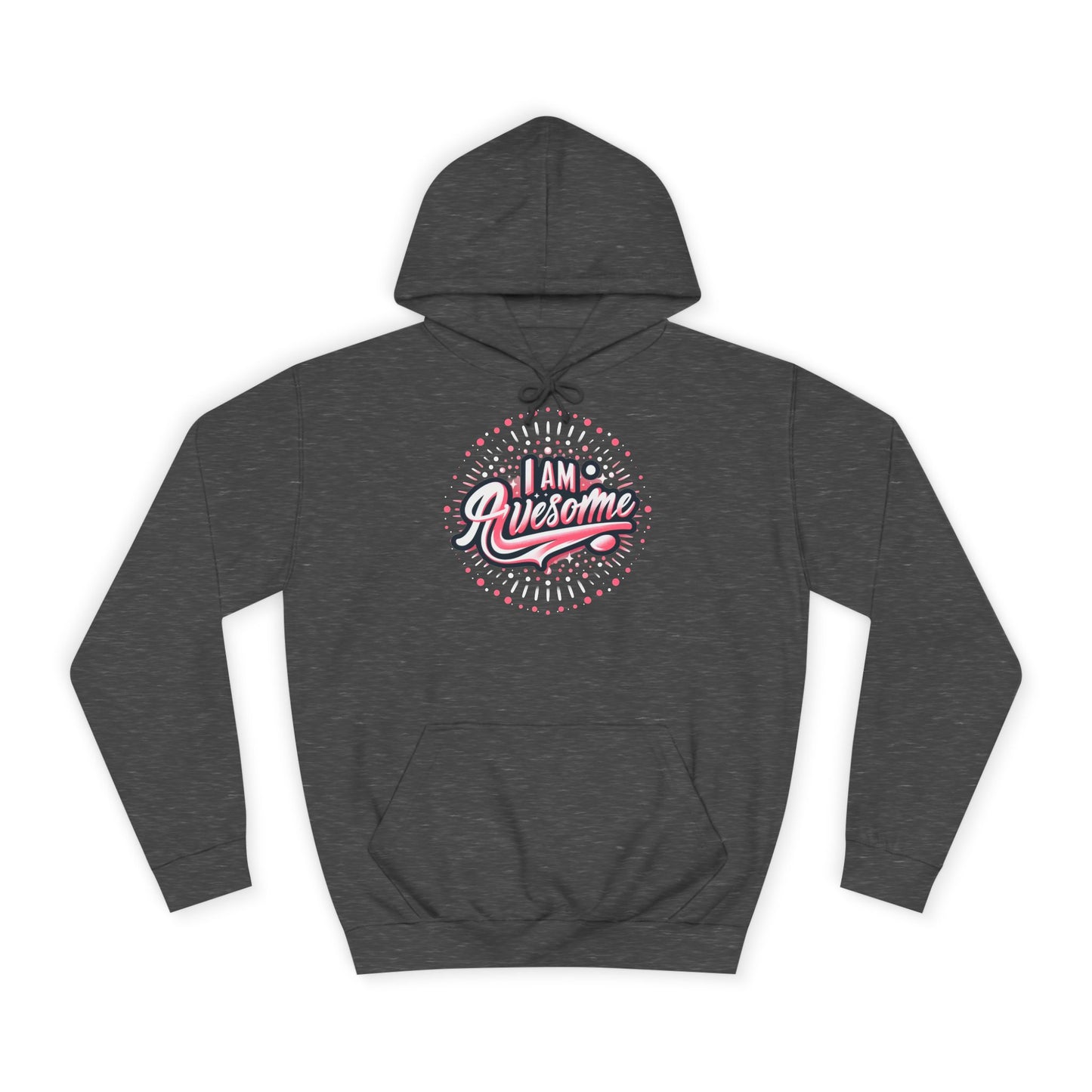 Hus41 Unisex College Hoodie - I Am Awesome