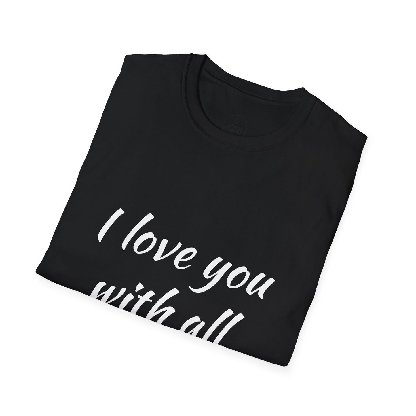 Hus41 T-Shirt - I Love You with All My Butt