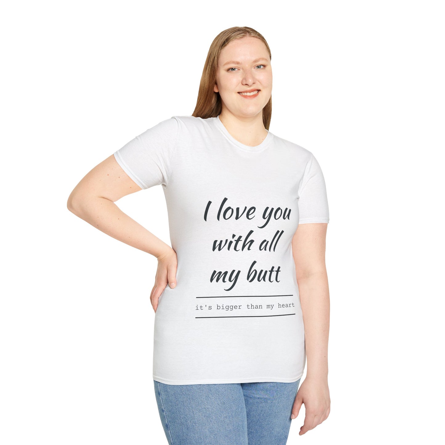 Hus41 T-Shirt - I Love You with All My Butt