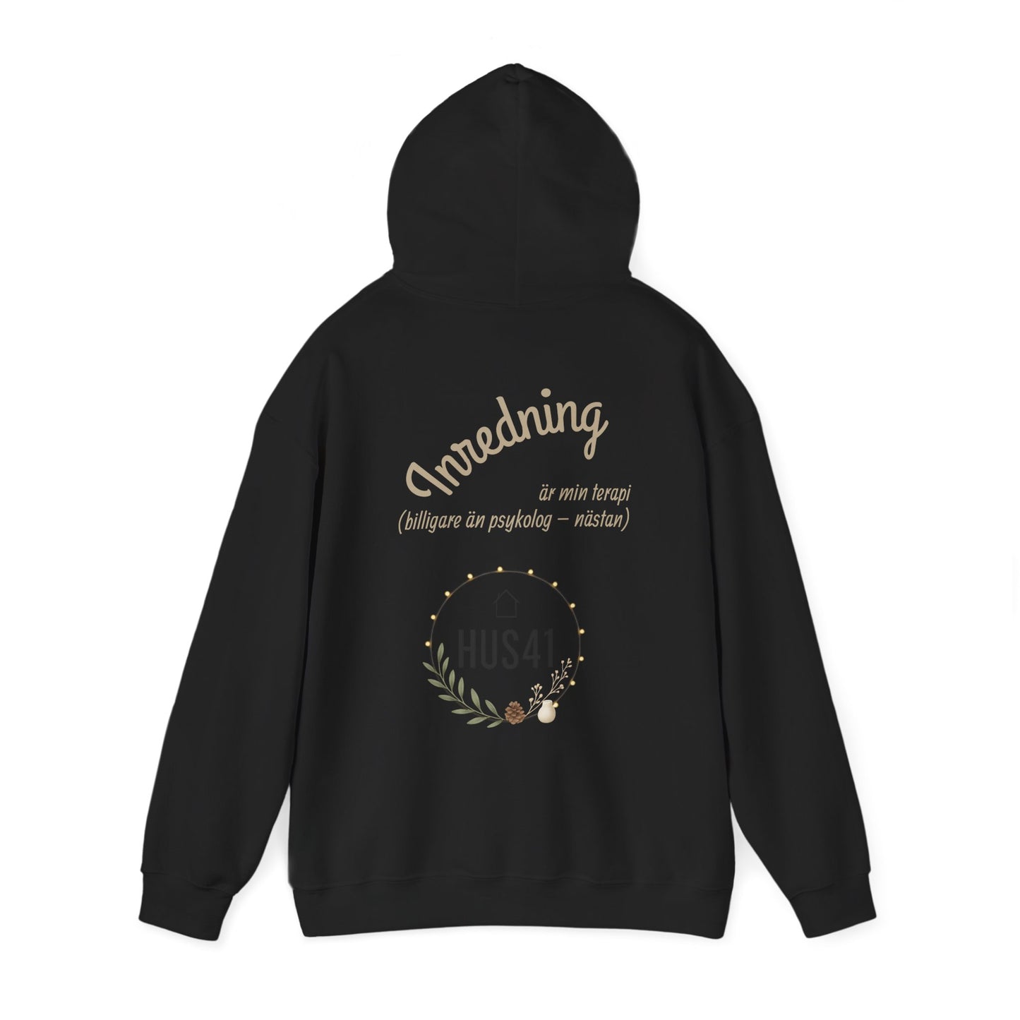 Hus41 Unisex Sweatshirt Hoodie - Inredning är min terapi
