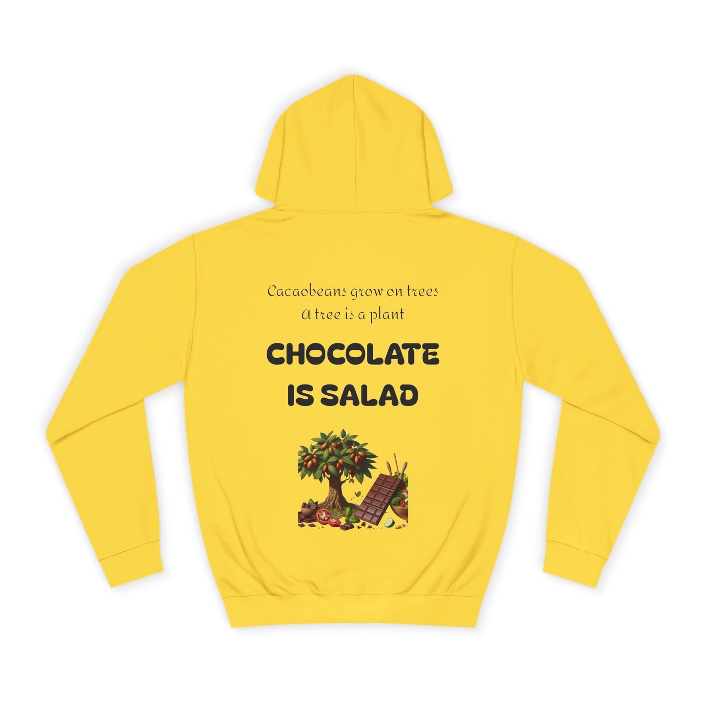 Unisex College Hoodie - Chocolate is Salad