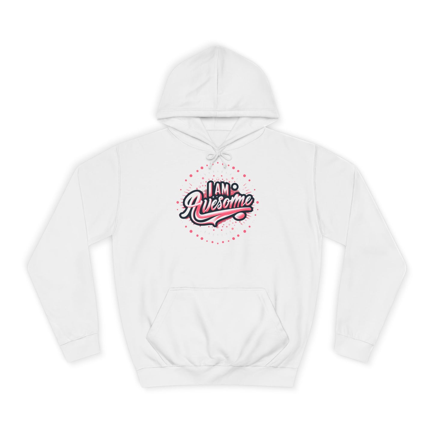 Hus41 Unisex College Hoodie - I Am Awesome