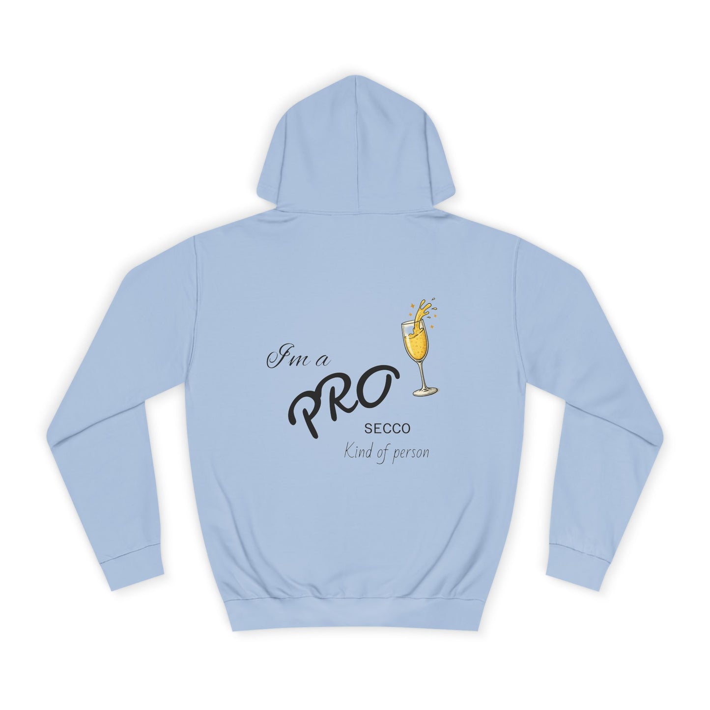 Hus41 College Hoodie - PROsecco kind of person