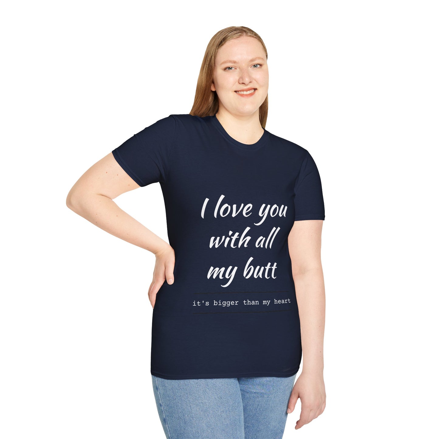 Hus41 T-Shirt - I Love You with All My Butt