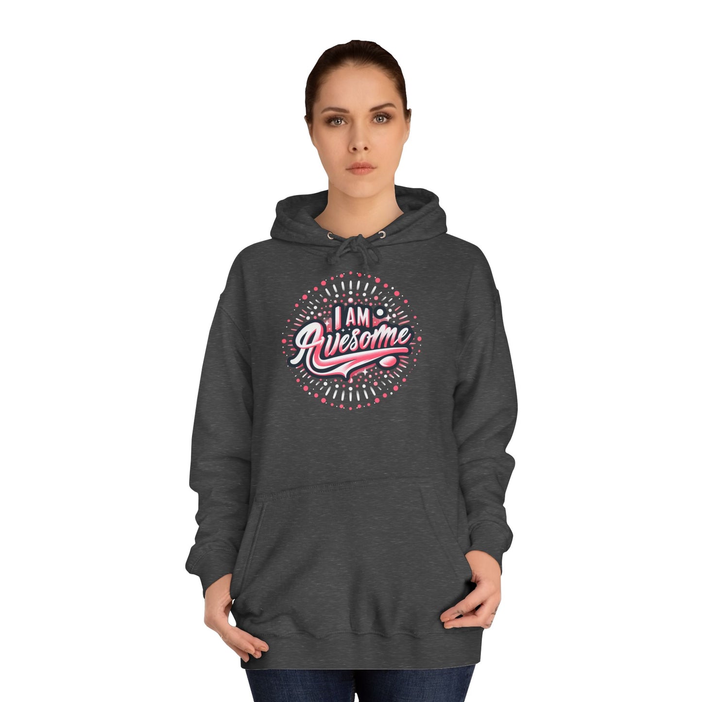 Hus41 Unisex College Hoodie - I Am Awesome