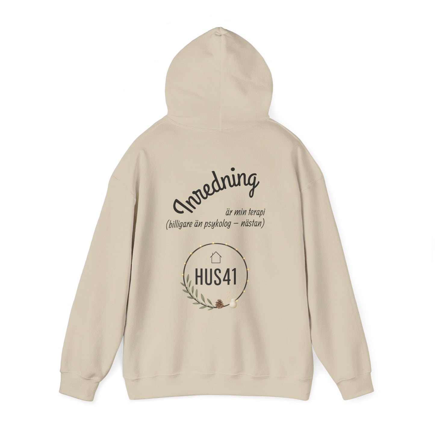 Hus41 Unisex Sweatshirt Hoodie - Inredning är min terapi