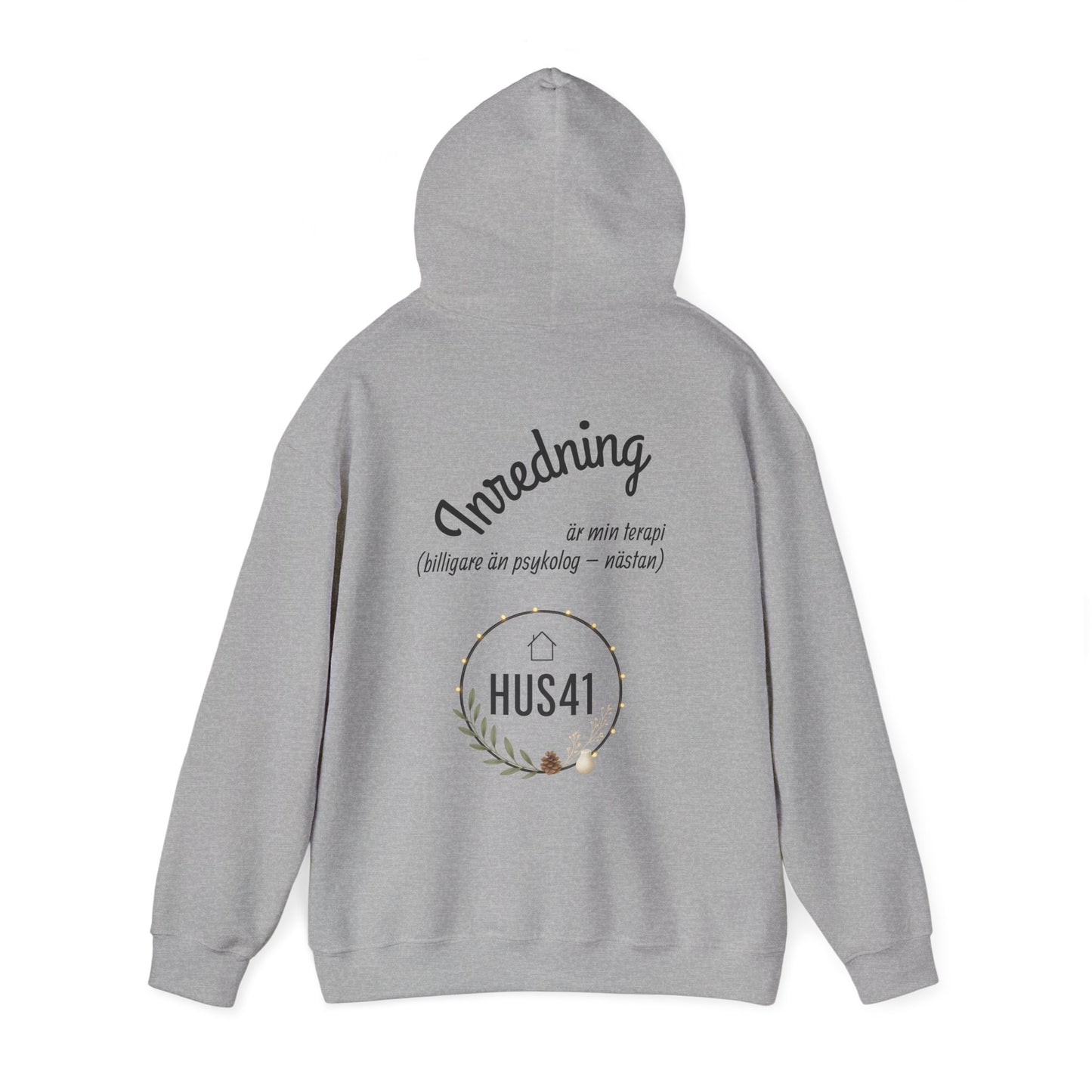Hus41 Unisex Sweatshirt Hoodie - Inredning är min terapi