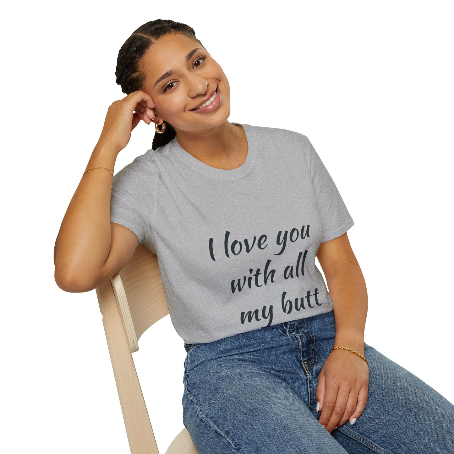 Hus41 T-Shirt - I Love You with All My Butt