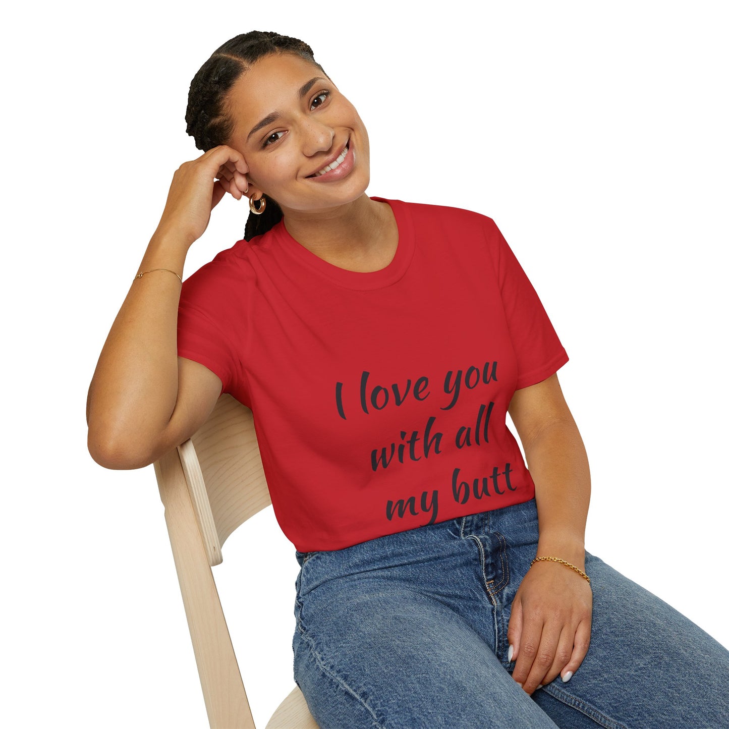 Hus41 T-Shirt - I Love You with All My Butt