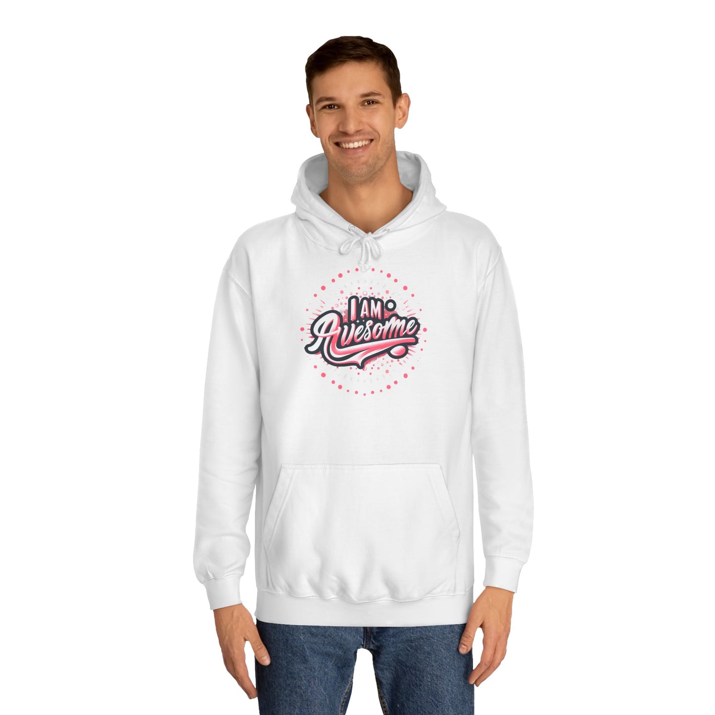 Hus41 Unisex College Hoodie - I Am Awesome