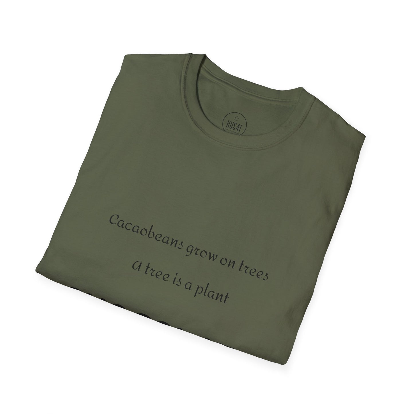 Hus41 T-Shirt - Chocolate is salad
