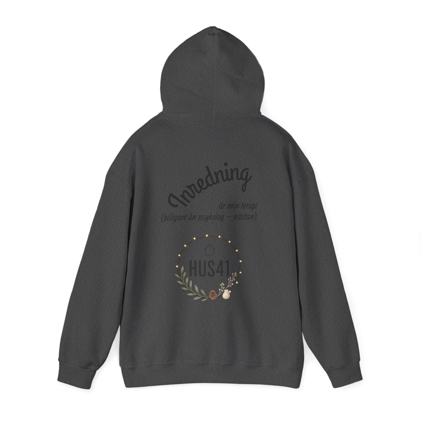 Hus41 Unisex Sweatshirt Hoodie - Inredning är min terapi