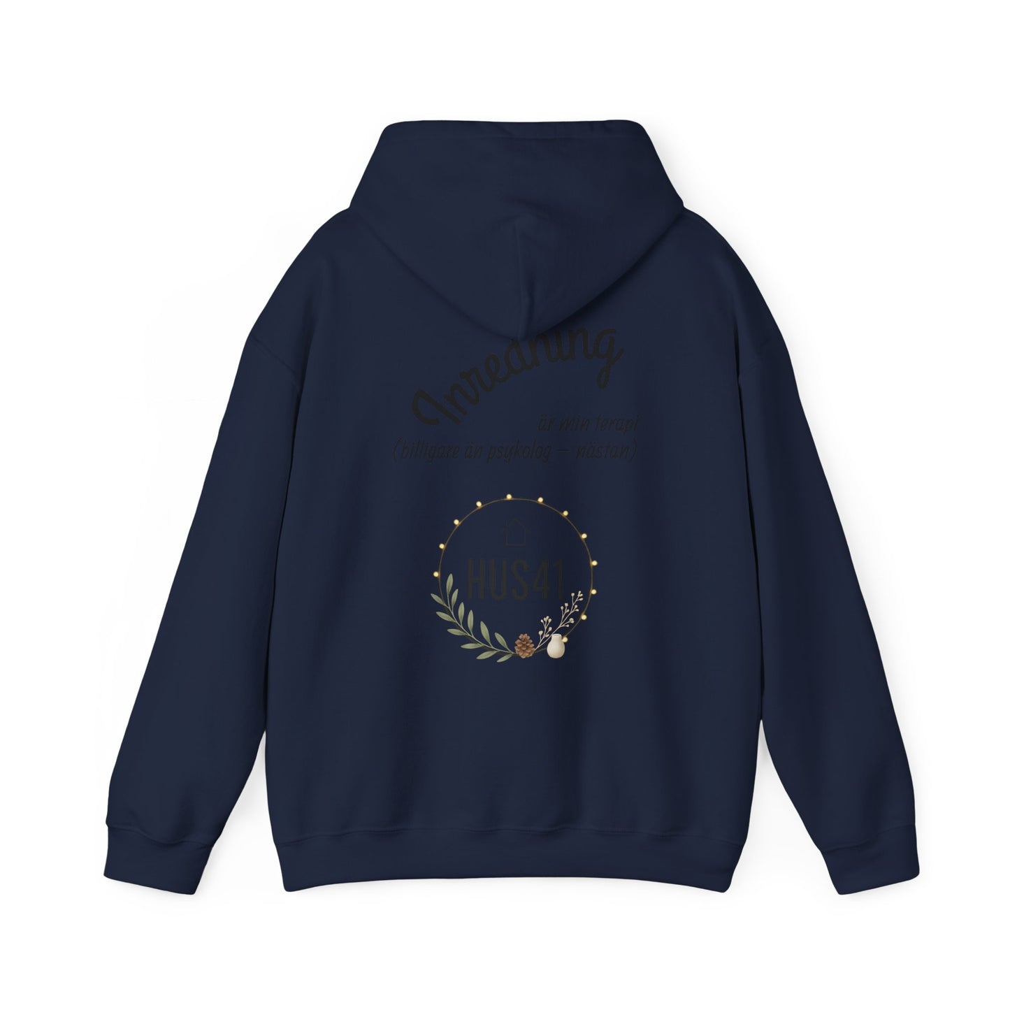 Hus41 Unisex Sweatshirt Hoodie - Inredning är min terapi