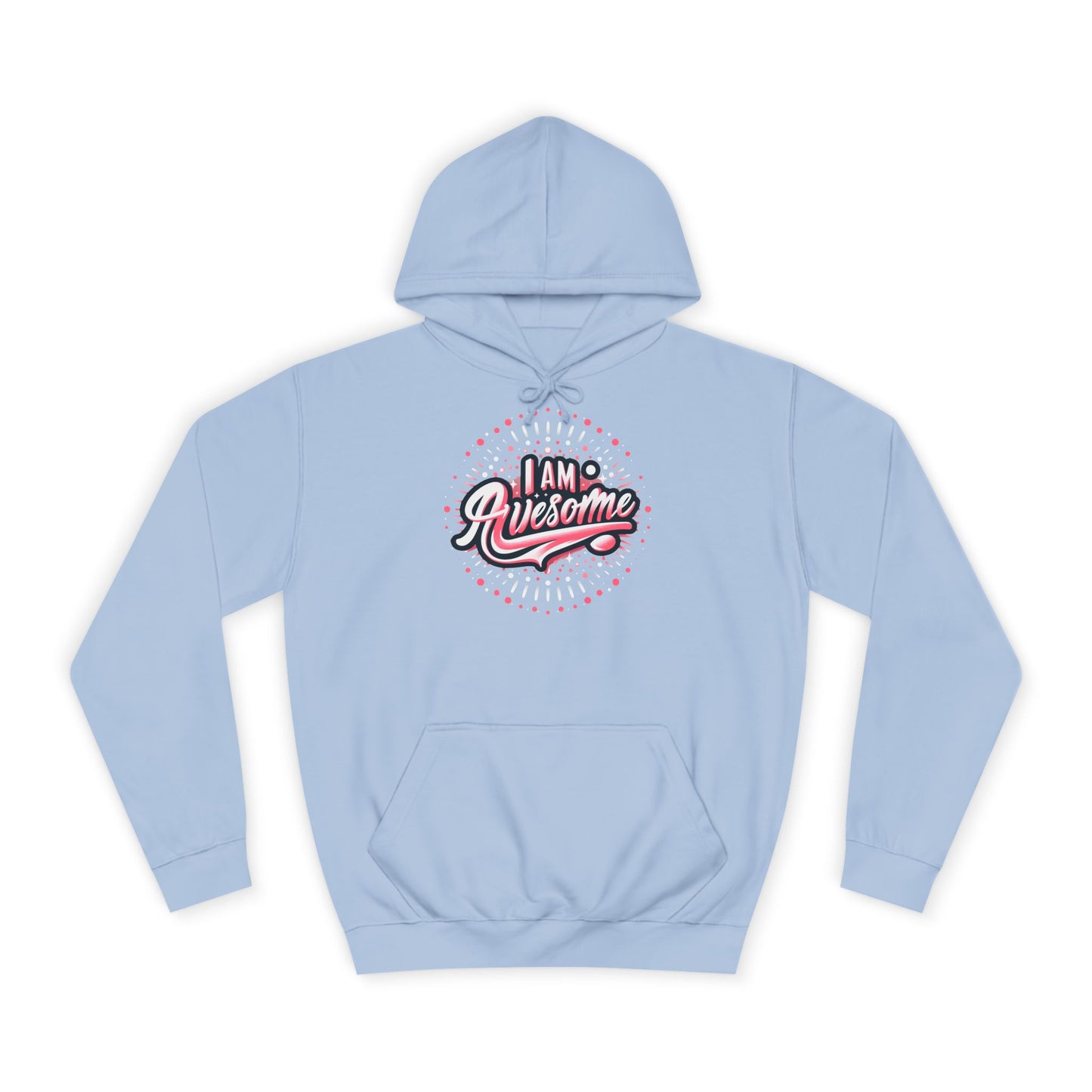 Hus41 Unisex College Hoodie - I Am Awesome