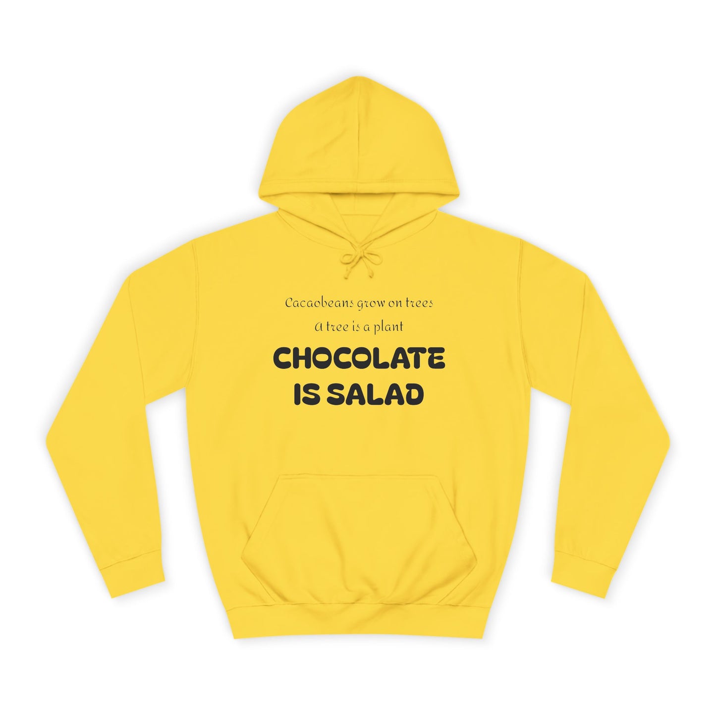 Unisex College Hoodie - Chocolate is Salad