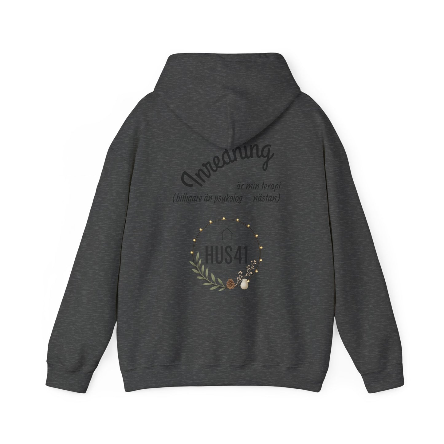 Hus41 Unisex Sweatshirt Hoodie - Inredning är min terapi