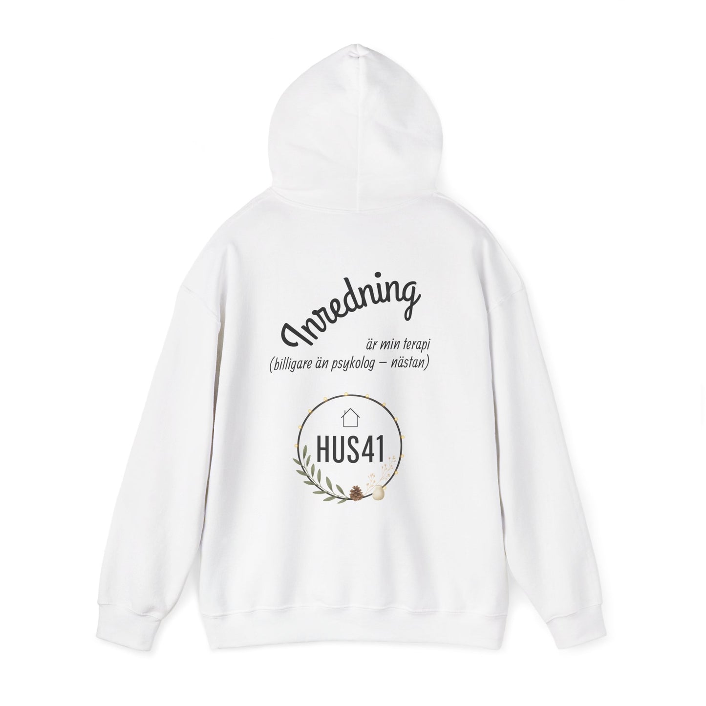 Hus41 Unisex Sweatshirt Hoodie - Inredning är min terapi
