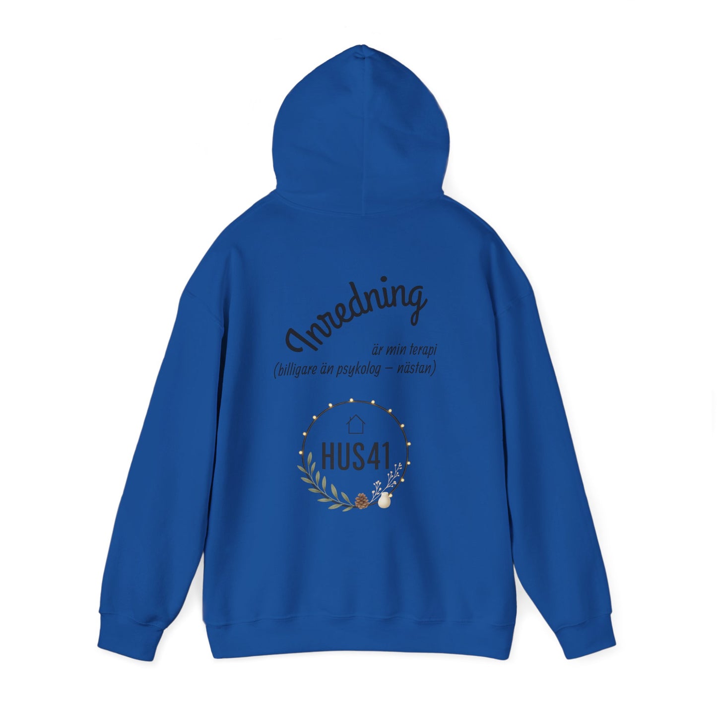Hus41 Unisex Sweatshirt Hoodie - Inredning är min terapi