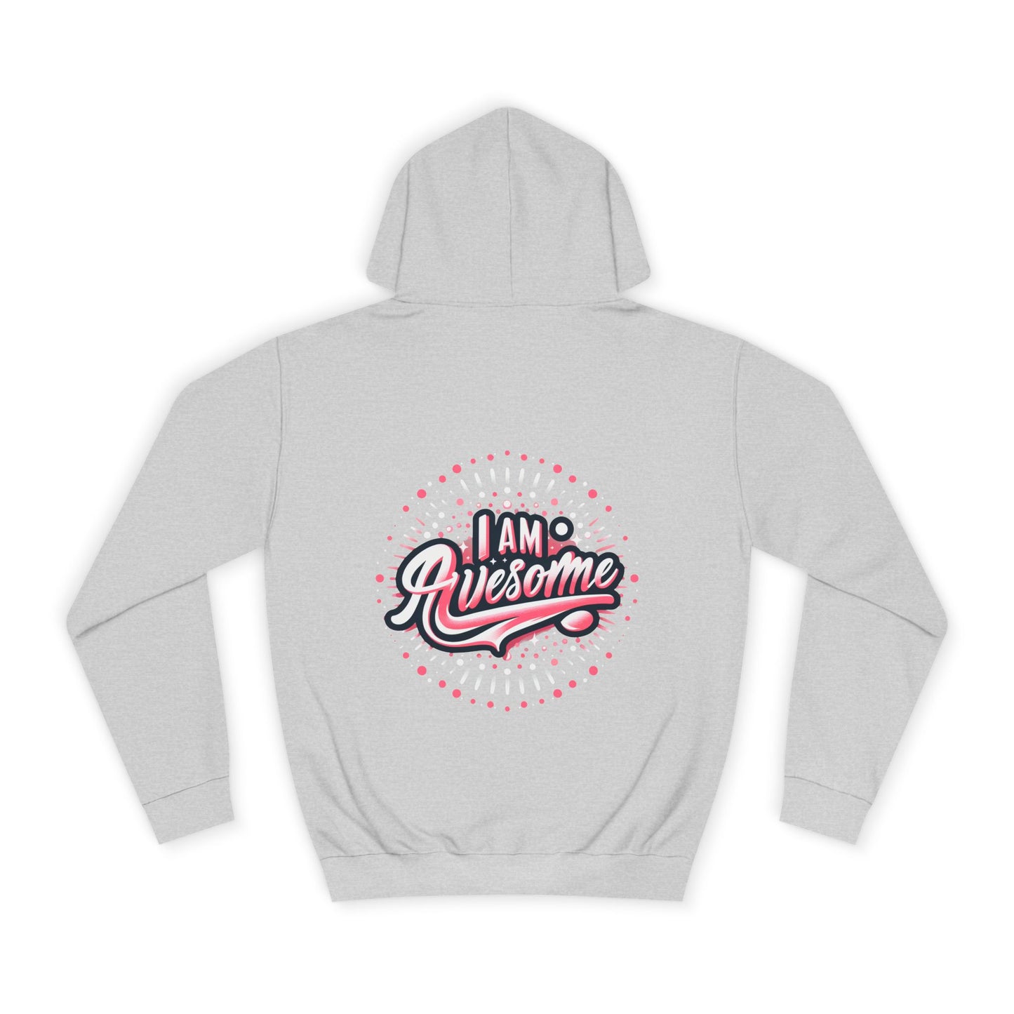 Hus41 Unisex College Hoodie - I Am Awesome