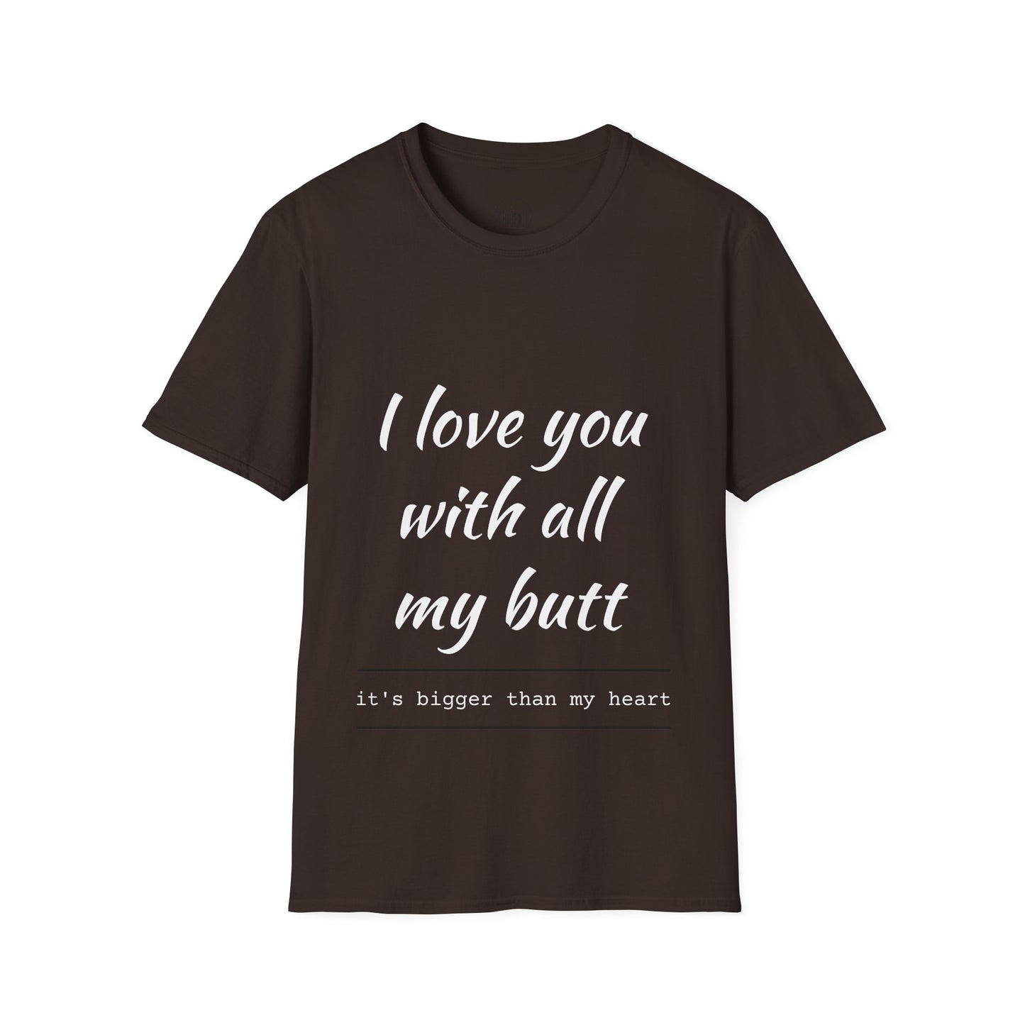 Hus41 T-Shirt - I Love You with All My Butt