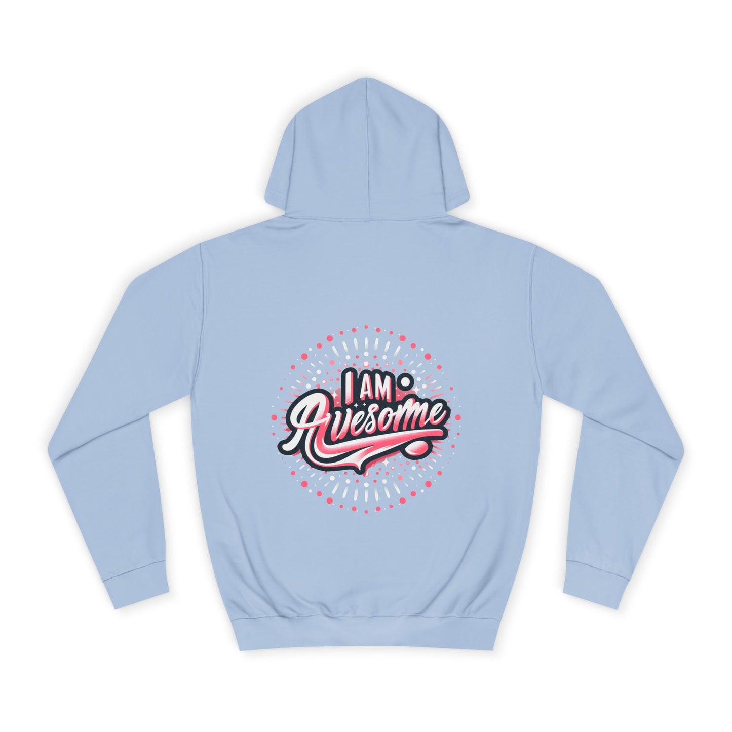 Hus41 Unisex College Hoodie - I Am Awesome