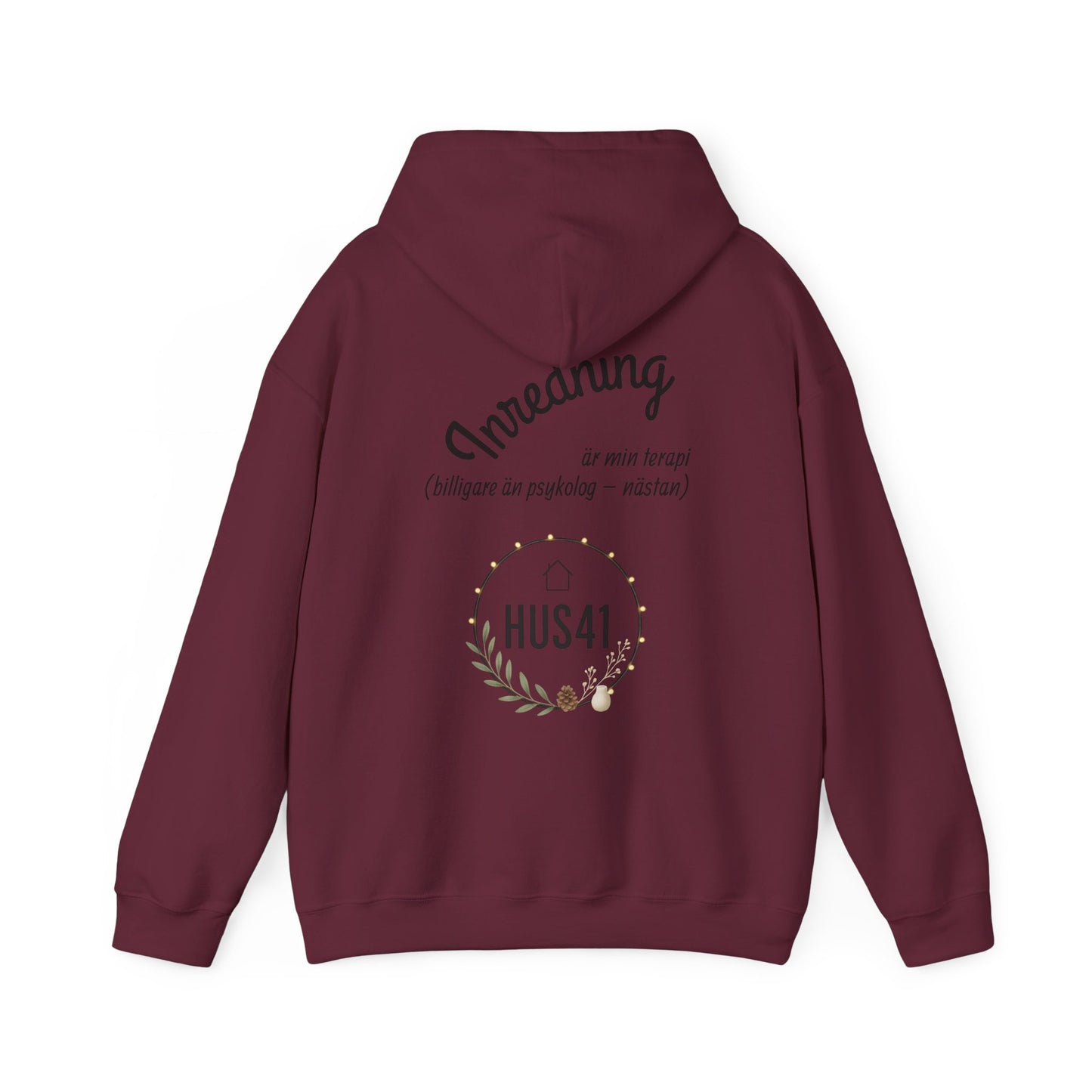 Hus41 Unisex Sweatshirt Hoodie - Inredning är min terapi