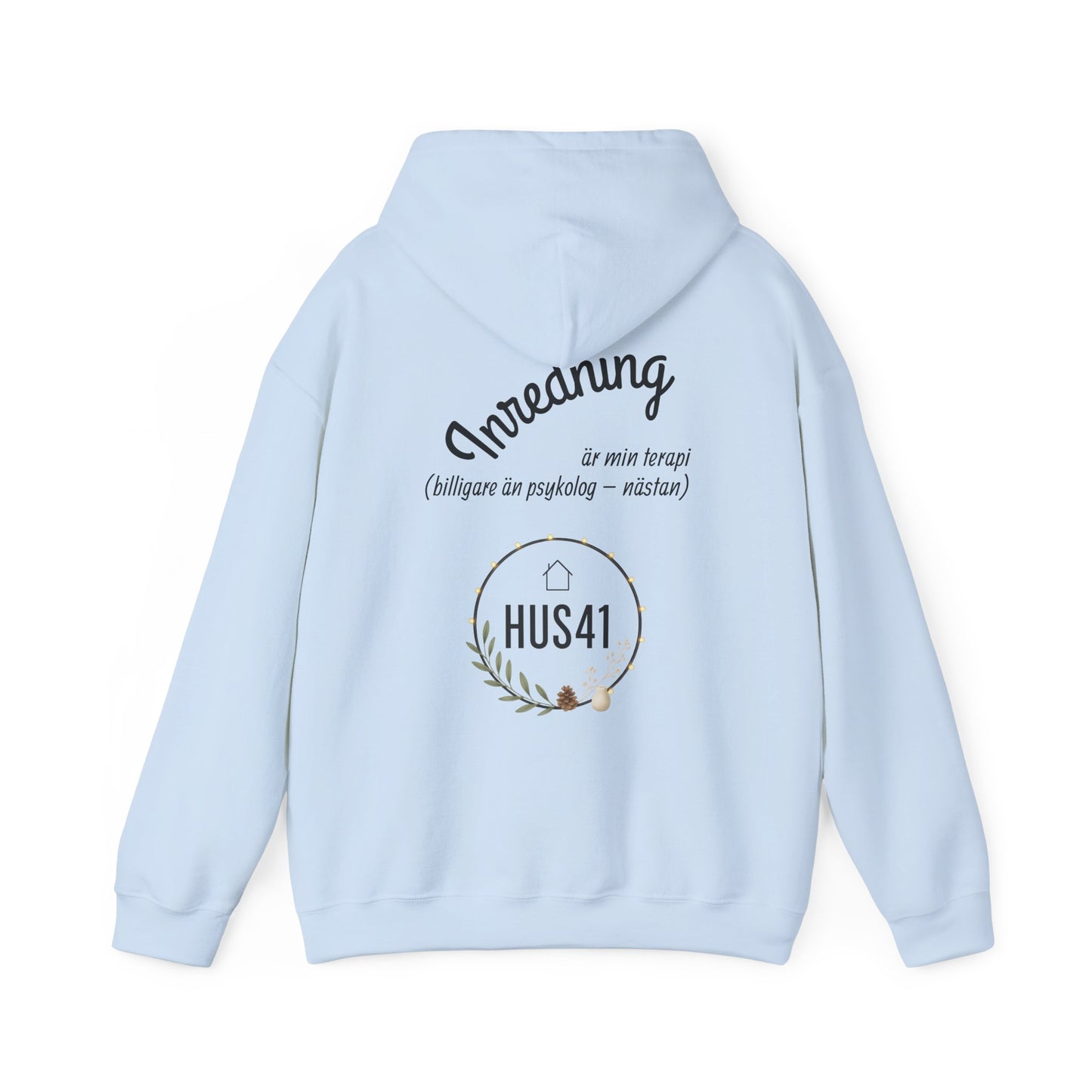 Hus41 Unisex Sweatshirt Hoodie - Inredning är min terapi