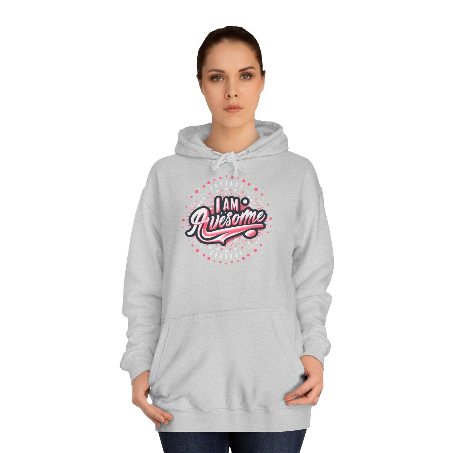 Hus41 Unisex College Hoodie - I Am Awesome