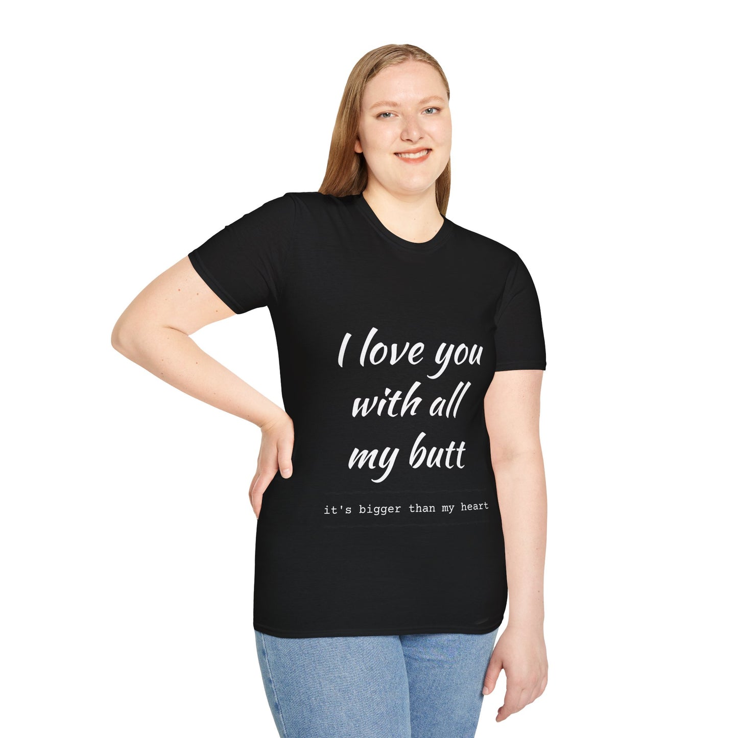 Hus41 T-Shirt - I Love You with All My Butt