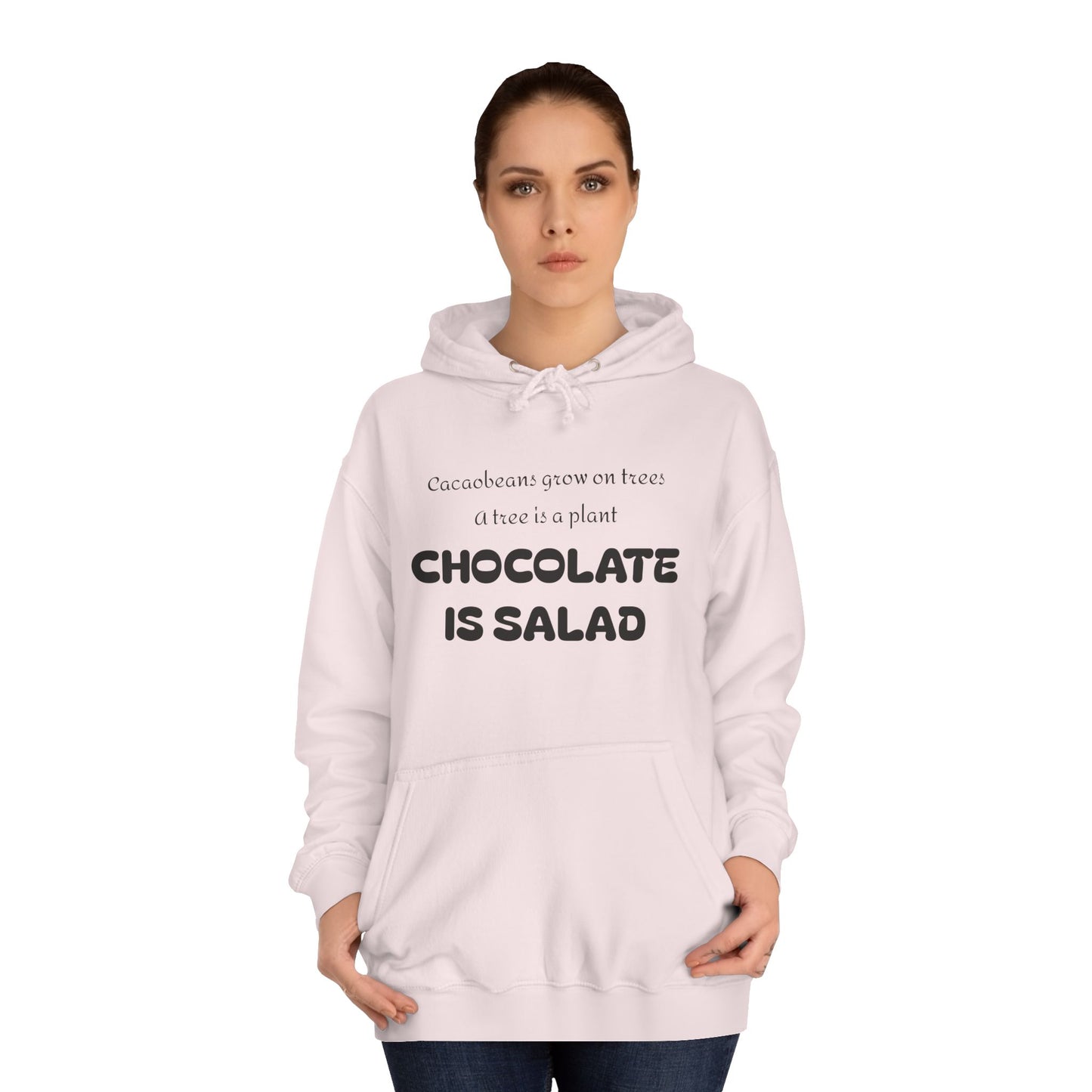 Unisex College Hoodie - Chocolate is Salad