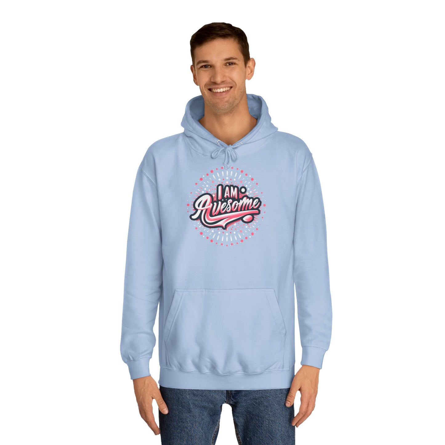 Hus41 Unisex College Hoodie - I Am Awesome