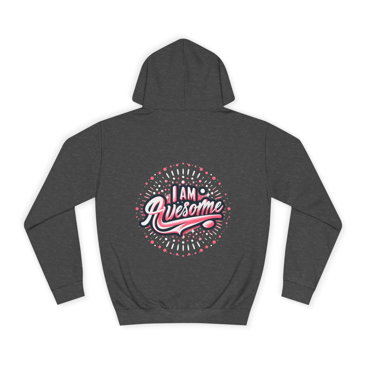 Hus41 Unisex College Hoodie - I Am Awesome