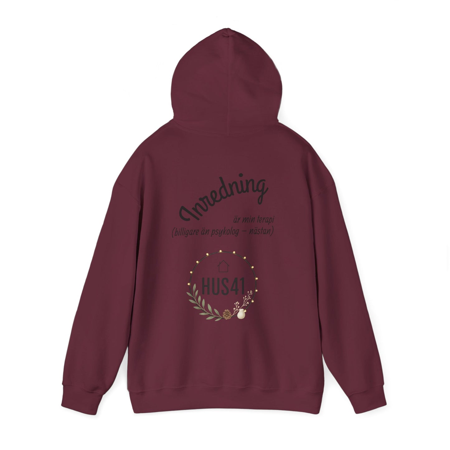 Hus41 Unisex Sweatshirt Hoodie - Inredning är min terapi