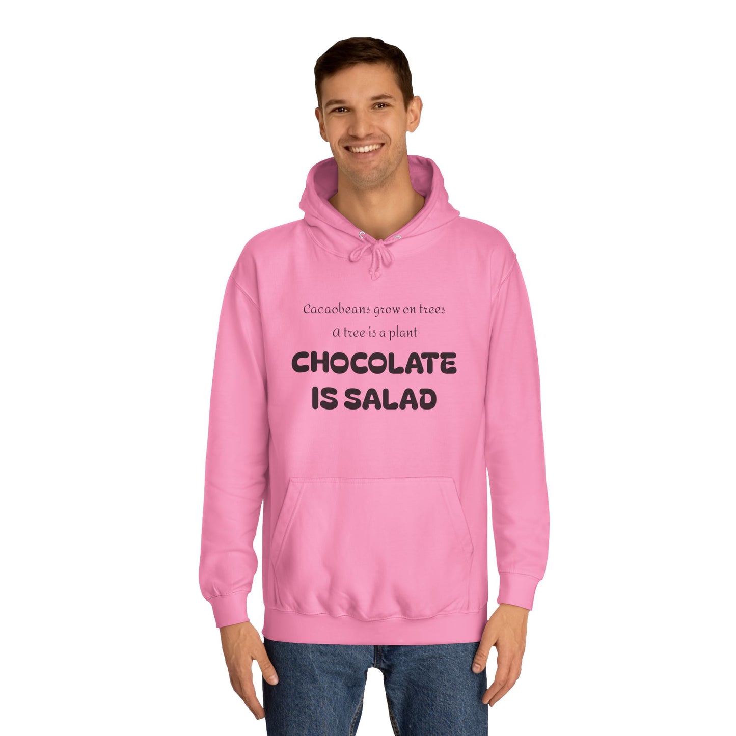 Unisex College Hoodie - Chocolate is Salad